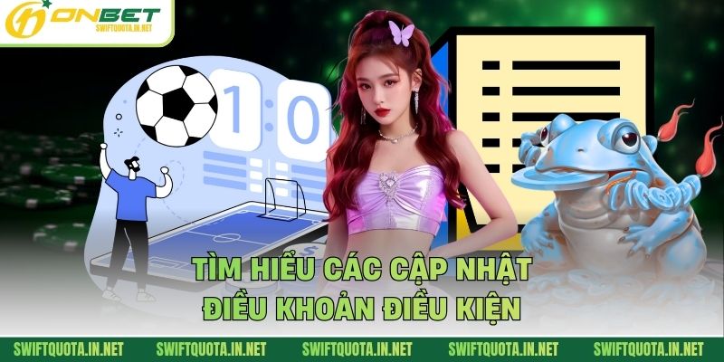 Tìm hiểu các cập nhật điều khoản điều kiện